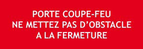 Panneau "Porte coupe feu ne mettez pas d'obstacle"